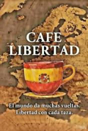 cafe libertad el mundo da muchas vueltas. libertad con cada taza.