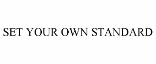set your own standard