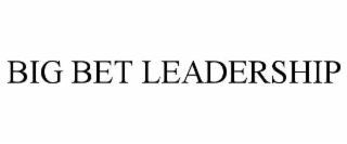 big bet leadership