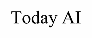 today ai