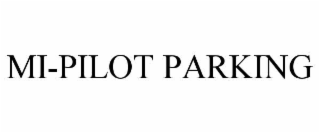 mi-pilot parking
