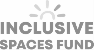 inclusive spaces fund