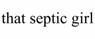 that septic girl