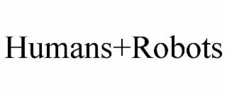 humans+robots