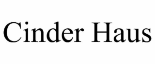 cinder haus