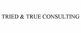tried & true consulting