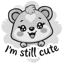 i'm still cute