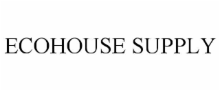 ecohouse supply