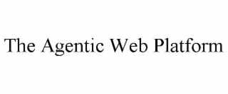 the agentic web platform