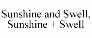 sunshine and swell, sunshine + swell