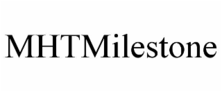 mhtmilestone