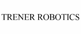 trener robotics