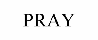 pray