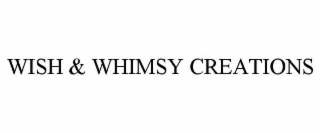 wish & whimsy creations