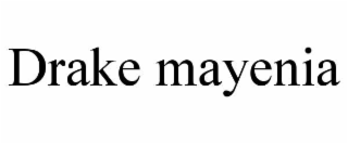 drake mayenia
