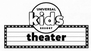universal kids resort theater