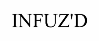 infuz'd