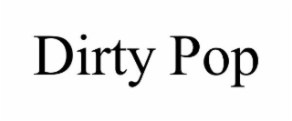 dirty pop