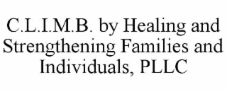 c.l.i.m.b. by healing and strengthening families and individuals, pllc