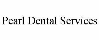 pearl dental services