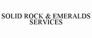 solid rock & emeralds services