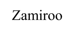 zamiroo