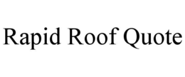 rapid roof quote