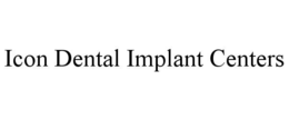 icon dental implant centers