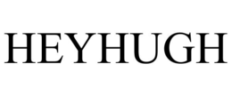 heyhugh