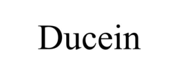 ducein
