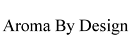 aroma by design