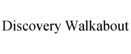 discovery walkabout