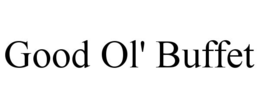 good ol' buffet