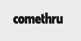 comethru