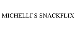 michelli’s snackflix