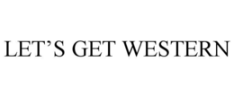 let’s get western