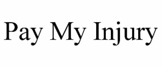 pay my injury