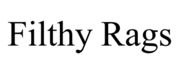 filthy rags