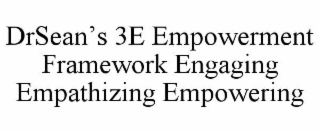 drsean’s 3e empowerment framework engaging empathizing empowering