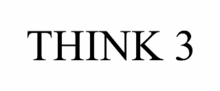 think 3