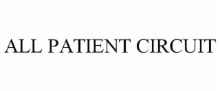 all patient circuit