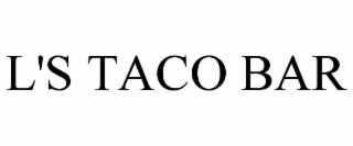 l's taco bar
