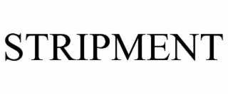 stripment