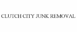 clutch city junk removal
