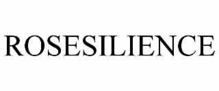 rosesilience