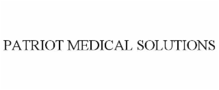 patriot medical solutions