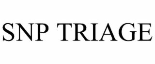 snp triage