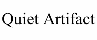 quiet artifact