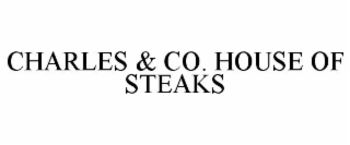 charles & co. house of steaks