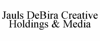 jauls debira creative holdings & media